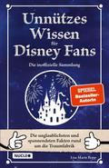 Unnützes Wissen für Disney-Fans - Die inoffizielle Sammlung
