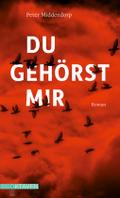 Du gehörst mir: Roman (Oktaven: Die literarische Reihe für Kunst im Leben und Lebenskunst)