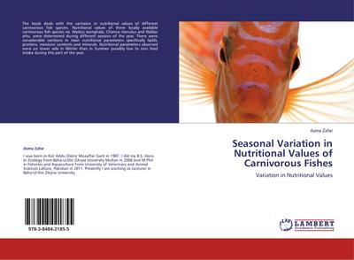 Seasonal Variation in Nutritional Values of Carnivorous Fishes - Asma Zafar