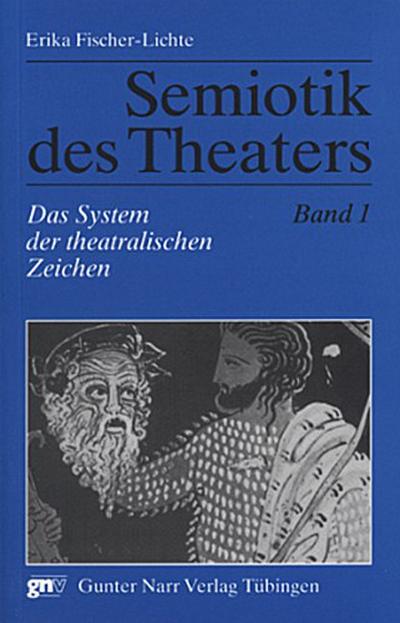 Semiotik des Theaters Das System der theatralischen Zeichen