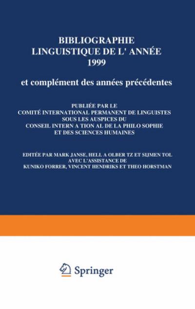 Bibliographie linguistique de l’année 1999/Linguistic Bibliography for the year 1999