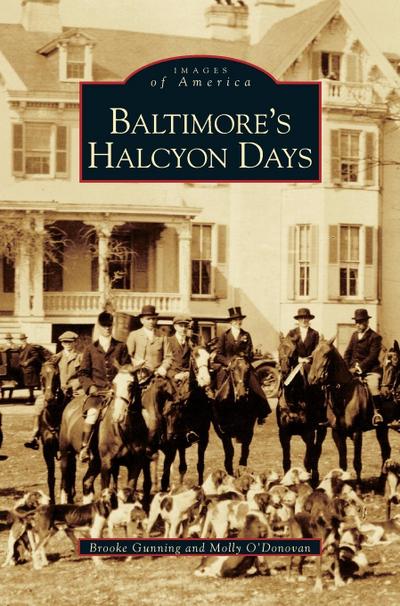 Baltimore’s Halcyon Days