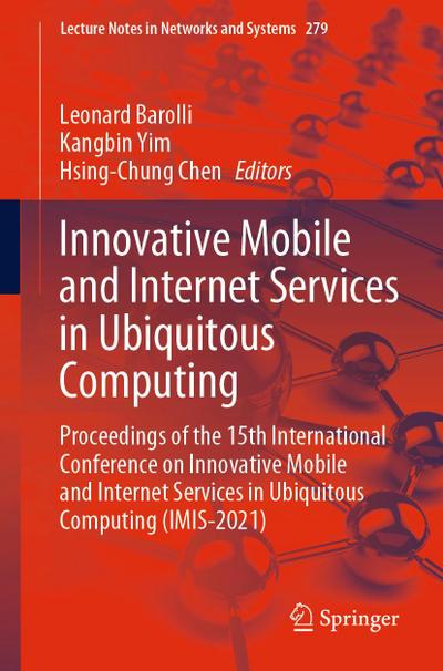 Innovative Mobile and Internet Services in Ubiquitous Computing