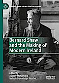 Bernard Shaw and the Making of Modern Ireland