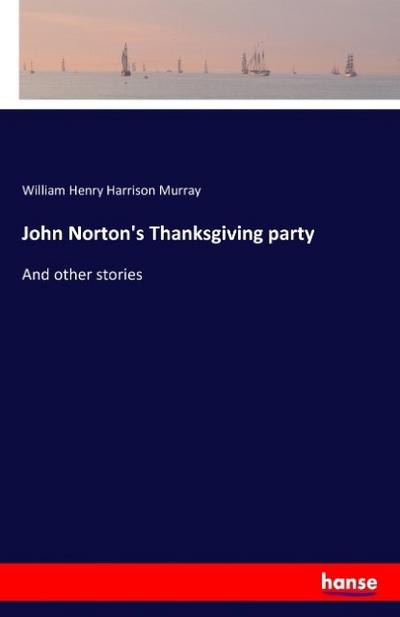 John Norton’s Thanksgiving party