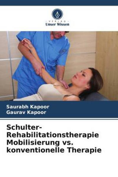 Schulter-Rehabilitationstherapie Mobilisierung vs. konventionelle Therapie