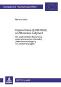 Organuntreue (§ 266 StGB) und Business Judgment