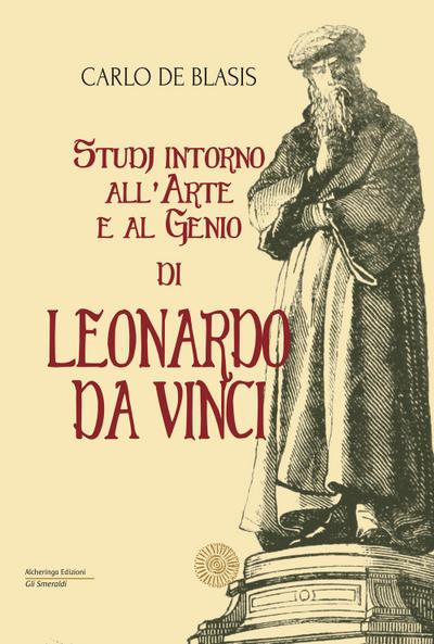 Studi intorno all’arte e al genio di Leonardo da Vinci