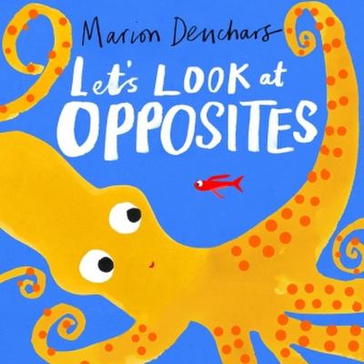 Let’s Look at... Opposites