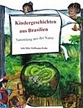 Kindergeschichten aus Brasilien: Sammlung aus der Natur