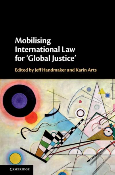 Mobilising International Law for ’Global Justice’