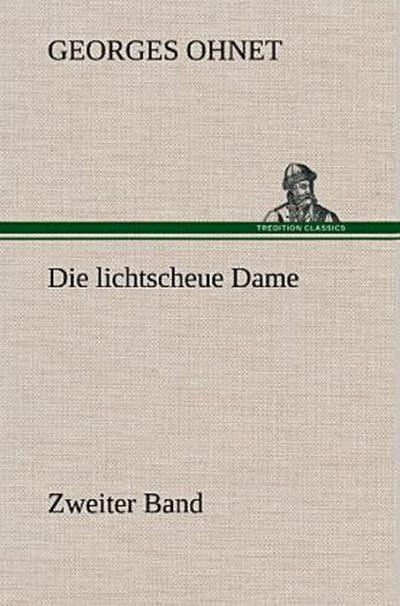 Die lichtscheue Dame - Zweiter Band