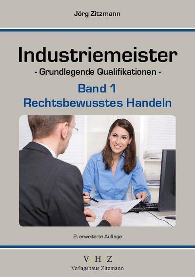 Industriemeister - Grundlegende Qualifikationen. Bd.1