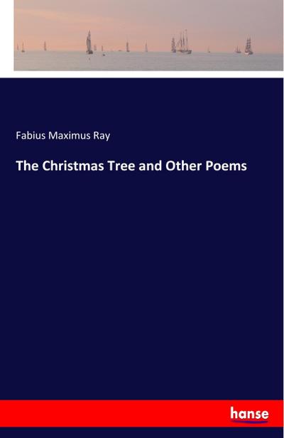 The Christmas Tree and Other Poems