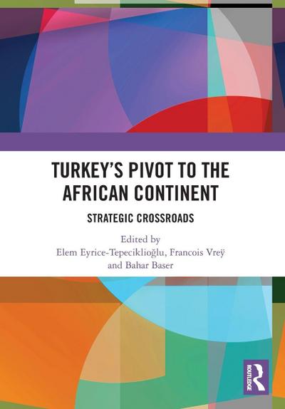 Turkey’s Pivot to the African Continent