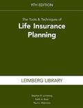 Tools & Techniques of Life Insurance Planning, 9th Edition