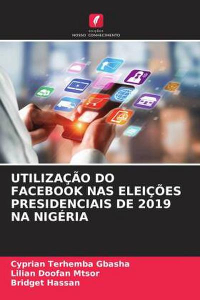 UTILIZAÇÃO DO FACEBOOK NAS ELEIÇÕES PRESIDENCIAIS DE 2019 NA NIGÉRIA