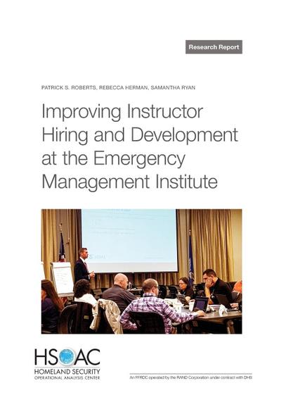 Improving Instructor Hiring and Development at the Emergency Management Institute