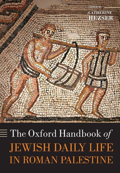 The Oxford Handbook of Jewish Daily Life in Roman Palestine