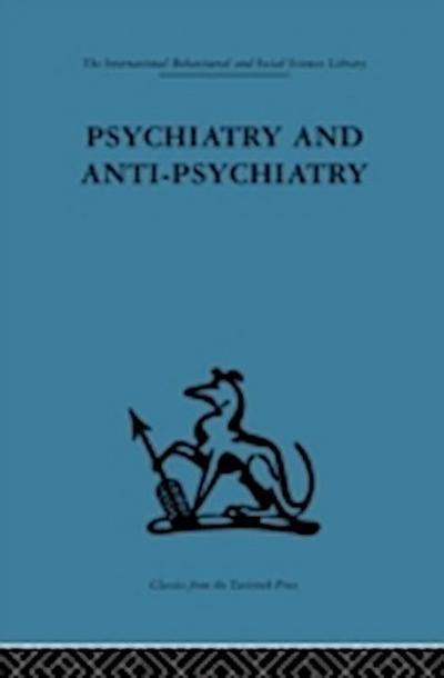 Psychiatry and Anti-Psychiatry