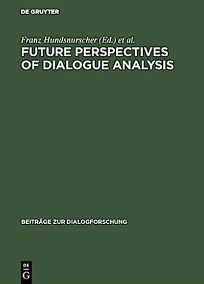 Future perspectives of dialogue analysis