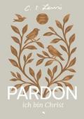 Pardon, ich bin Christ