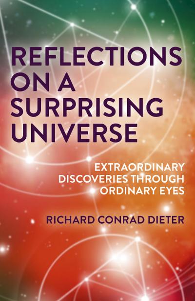Reflections on a Surprising Universe