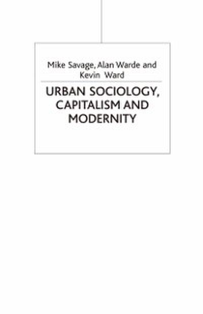 Urban Sociology, Capitalism and Modernity