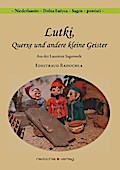 Lutki, Querxe und andere kleine Geister