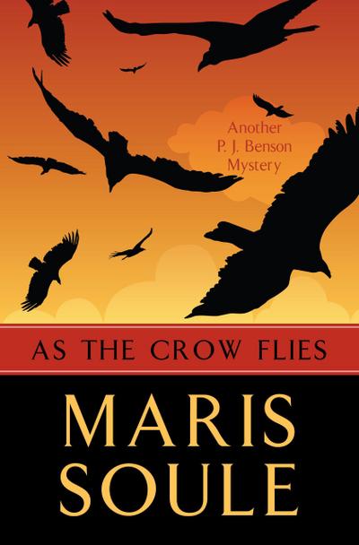 As the Crow Flies (P.J. Benson Mystery, #2)