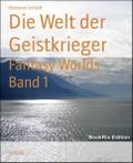 Die Welt der Geistkrieger