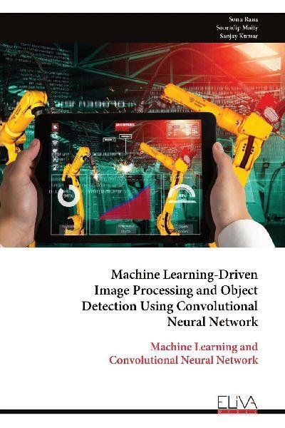 Machine Learning-Driven  Image Processing and Object  Detection Using Convolutional  Neural Network