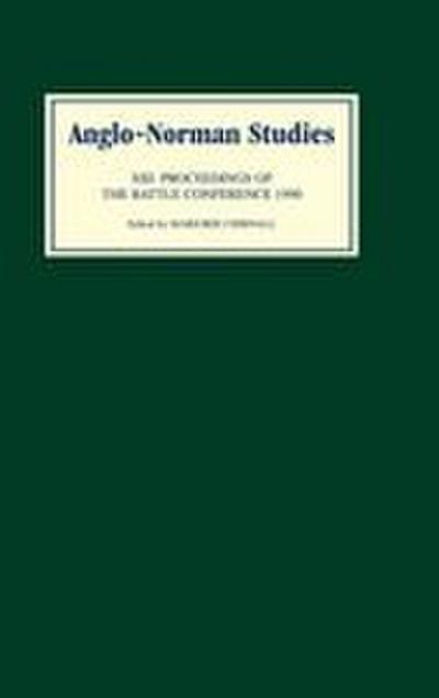 Anglo-Norman Studies XIII