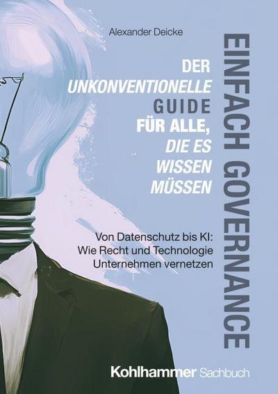 Einfach Governance - Der unkonventionelle Guide für alle, die es wissen müssen