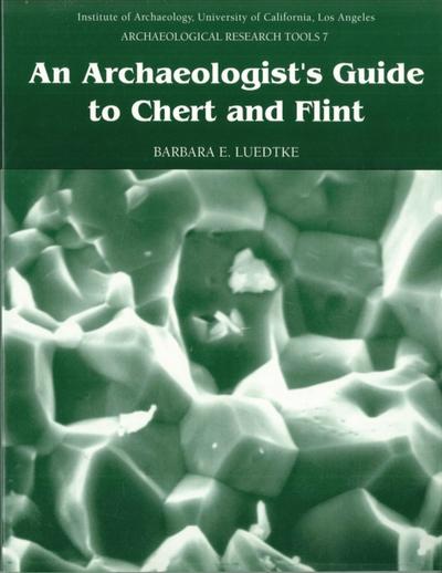 Archaeologist’s Guide to Chert and Flint