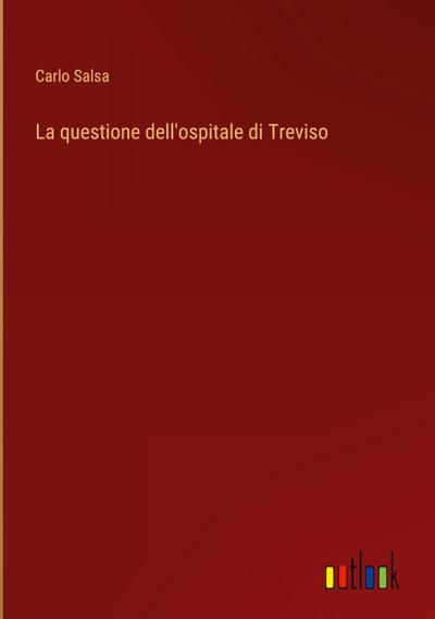 La questione dell’ospitale di Treviso