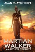 Martian Walker and Other Stories