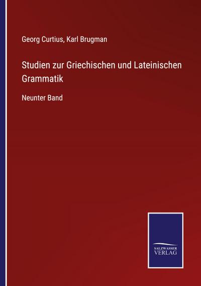 Studien zur Griechischen und Lateinischen Grammatik
