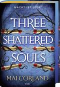 Three Shattered Souls