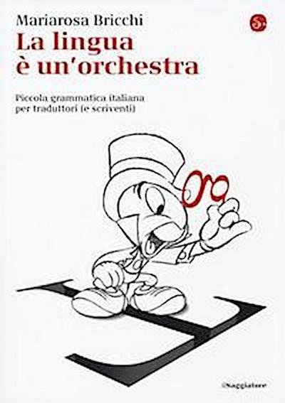 Bricchi, M: Lingua è un’orchestra. Piccola grammatica italia