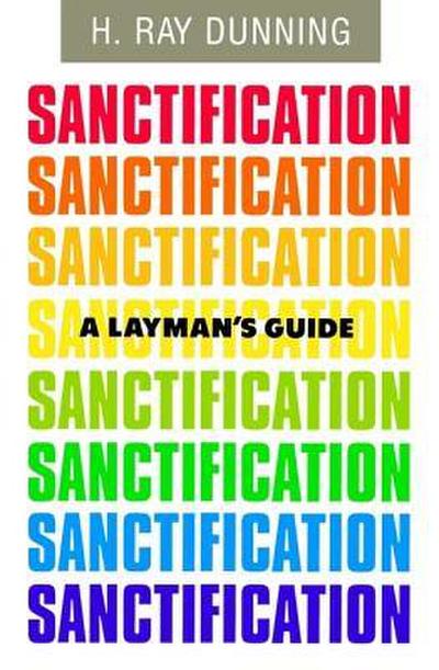 A Layman’s Guide to Sanctification