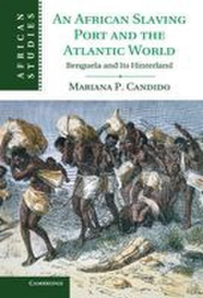 An African Slaving Port and the Atlantic             World