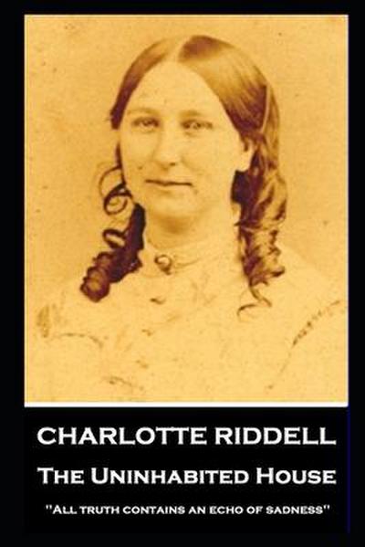 Riddell, C: CHARLOTTE RIDDELL - THE UNINHA