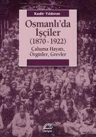 Osmanlida Isciler 1870-1922