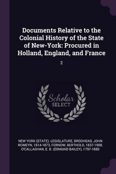 Documents Relative to the Colonial History of the State of New-York