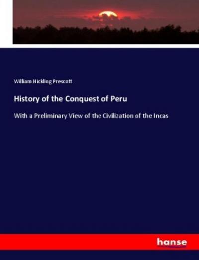 History of the Conquest of Peru