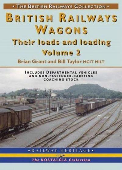 BR Wagons: Their Loads and Loading Vol 2