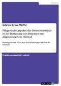 Pflegerische Aspekte der Menschenwürde in der Betreuung von Patienten mit diagnostiziertem Hirntod