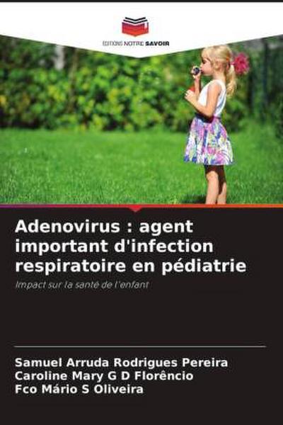 Adenovirus : agent important d’infection respiratoire en pédiatrie