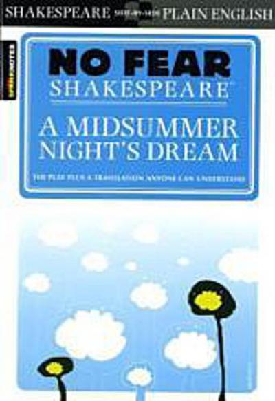 No Fear Shakespeare: A Midsummer Night’s Dream
